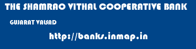 THE SHAMRAO VITHAL COOPERATIVE BANK  GUJARAT VALSAD    banks information 